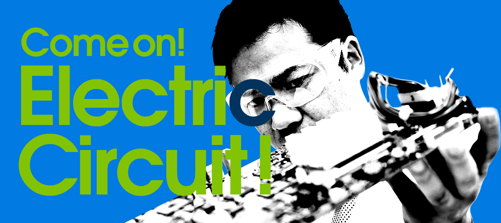 Comeon! Electric Circuit!